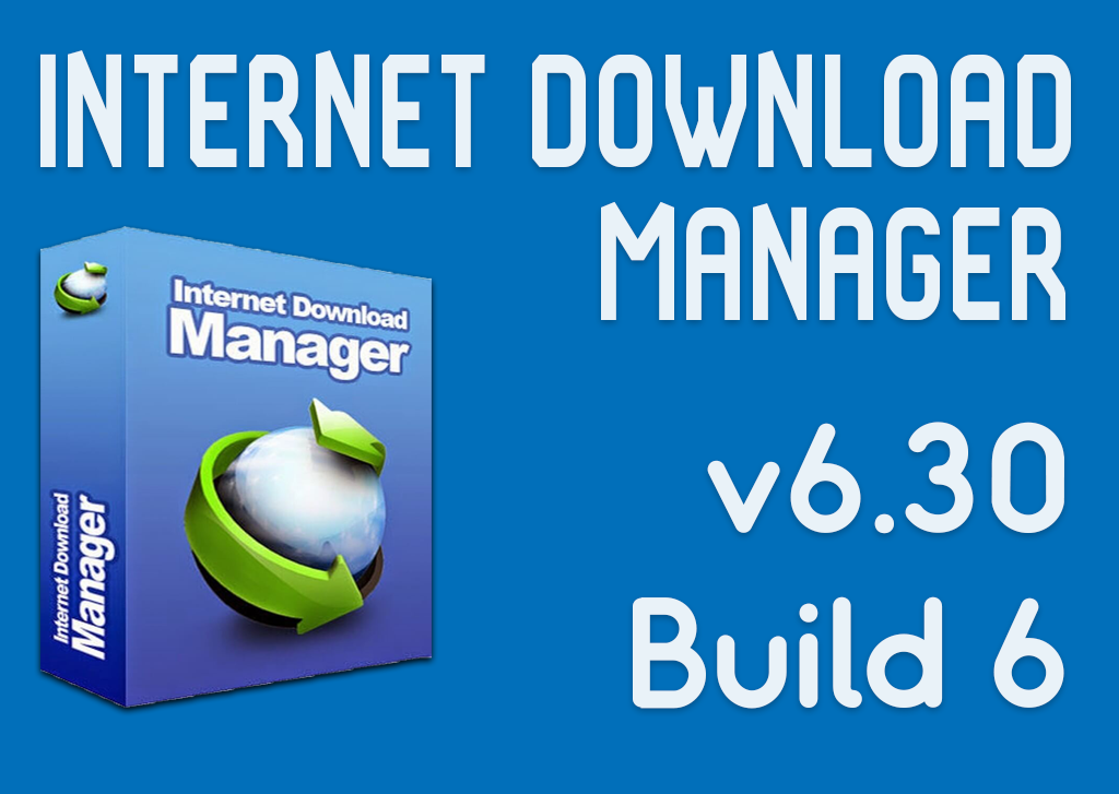 Internet Download Manager v630 Build 7 Full Patch Crack